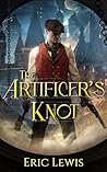 The Artificer's Knot by Eric   Lewis