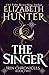 The Singer: Tenth Anniversary Edition (Irin Chronicles, #2)