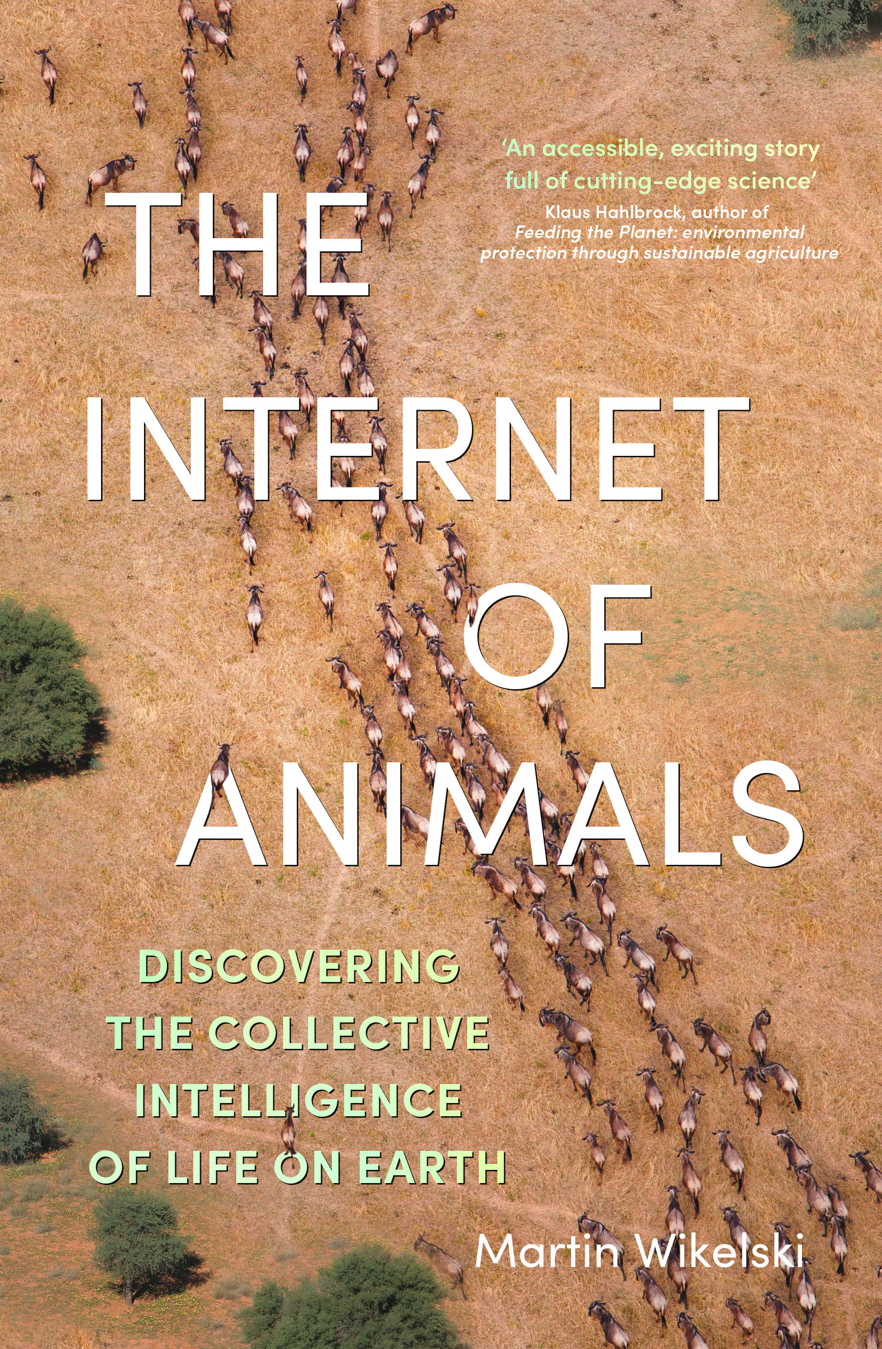 The Internet of Animals: Discovering the Collective Intelligence of Life on Earth (Kindle Edition)
