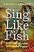 Sing Like Fish: How Sound Rules Life Under Water