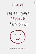 Nanti Juga Sembuh Sendiri