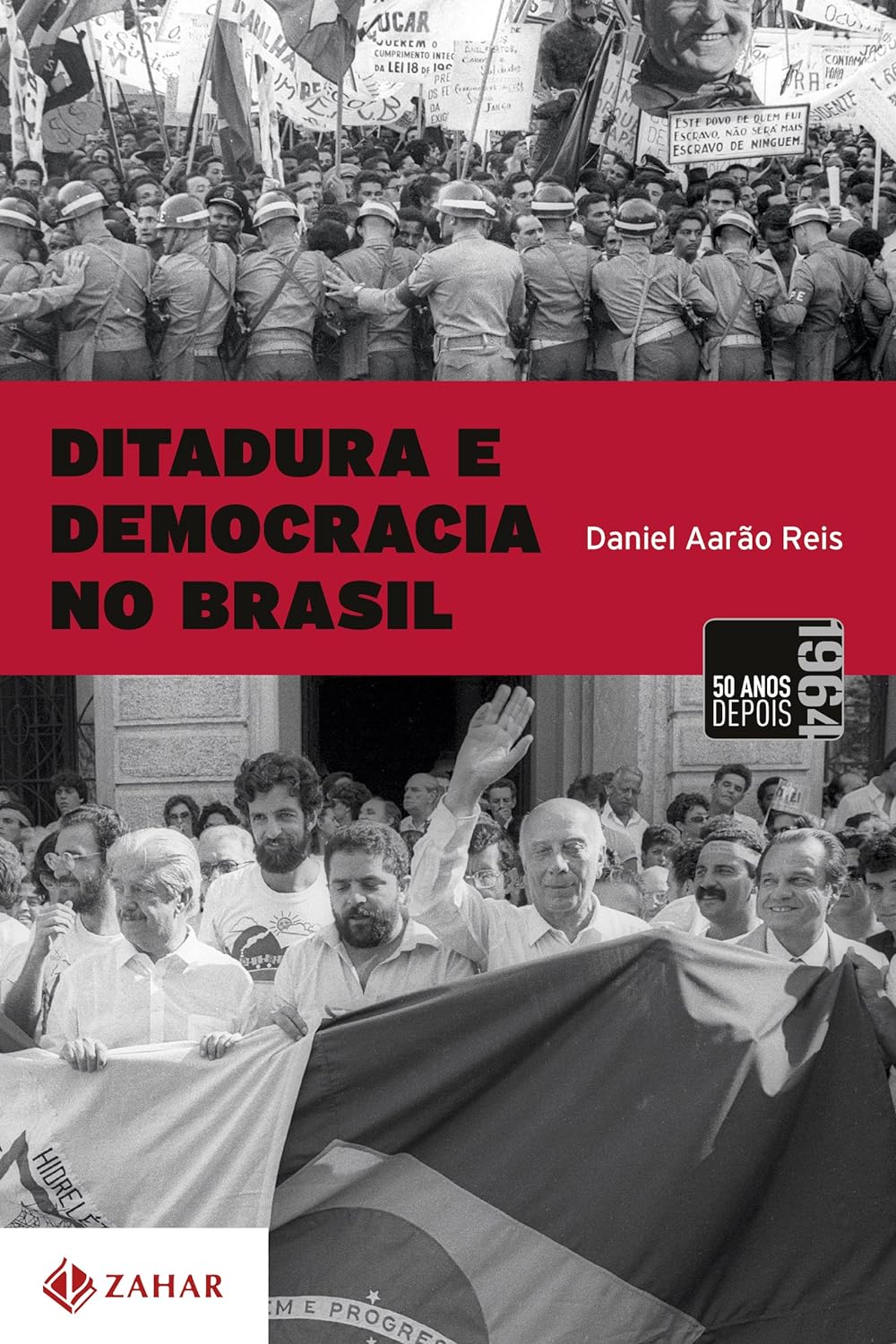Ditadura e Democracia no Brasil: Do Golpe de 1964 à Constituição de 1988