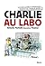 Charlie au labo: Les meille...