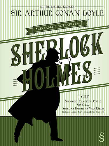 Sherlock Holmes II. Cilt, Açıklamalı Notlarıyla, Sherlock Holmes'un Dönüşü & Son Selam & Sherlock Holmes'un Vaka Kitabı