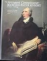 The Arrogant Connoisseur: Richard Payne Knight, 1751-1824 The Arrogant Connoisseur: Richard Payne Knight, 1751-1824