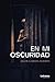 En mi oscuridad