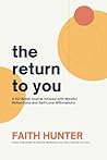 The Return to You: A 52-Week Journal Infused with Mindful Reflections and Self-Love Affirmations