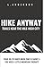 Hike Anyway: Trails Near Th...