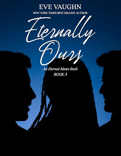 Eternally Ours (Eternal Mates Book 3)