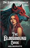 The Bloodbound Curse (The Bloodbound Chronicles Book 1) The Bloodbound Curse (The Bloodbound Chronicles Book 1)