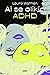 Ai se olikin ADHD