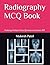 Radiography MCQ Book: Radio...