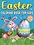 Easter Coloring Book For Ki...