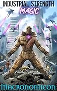 Industrial Strength Magic (Industrial Strength Magic #1)