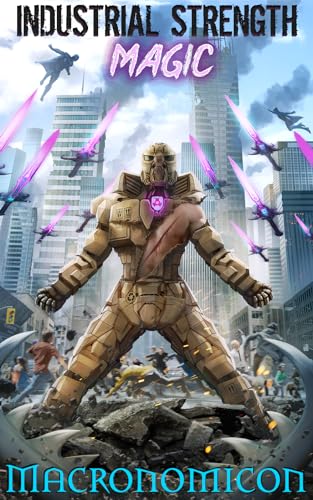 Industrial Strength Magic (Industrial Strength Magic #1)