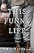This Funny Life