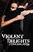 Violent Delights: A Black W...