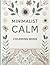 Minimalist Calm Coloring Book for Adults, and Teens by Lea Hartman