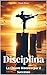Disciplina: La Chiave Maest...