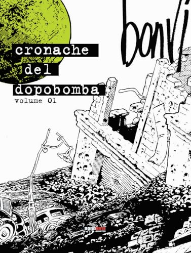Le Cronache del Dopobomba Volume 01 (Hardcover)