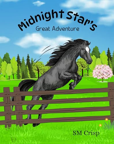 Midnight Star's Great Adventure: A Horse Story for Children (Midnight Star Adventure Series Book 1)