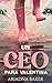 Un CEO para Valentina by Ariadna Baker