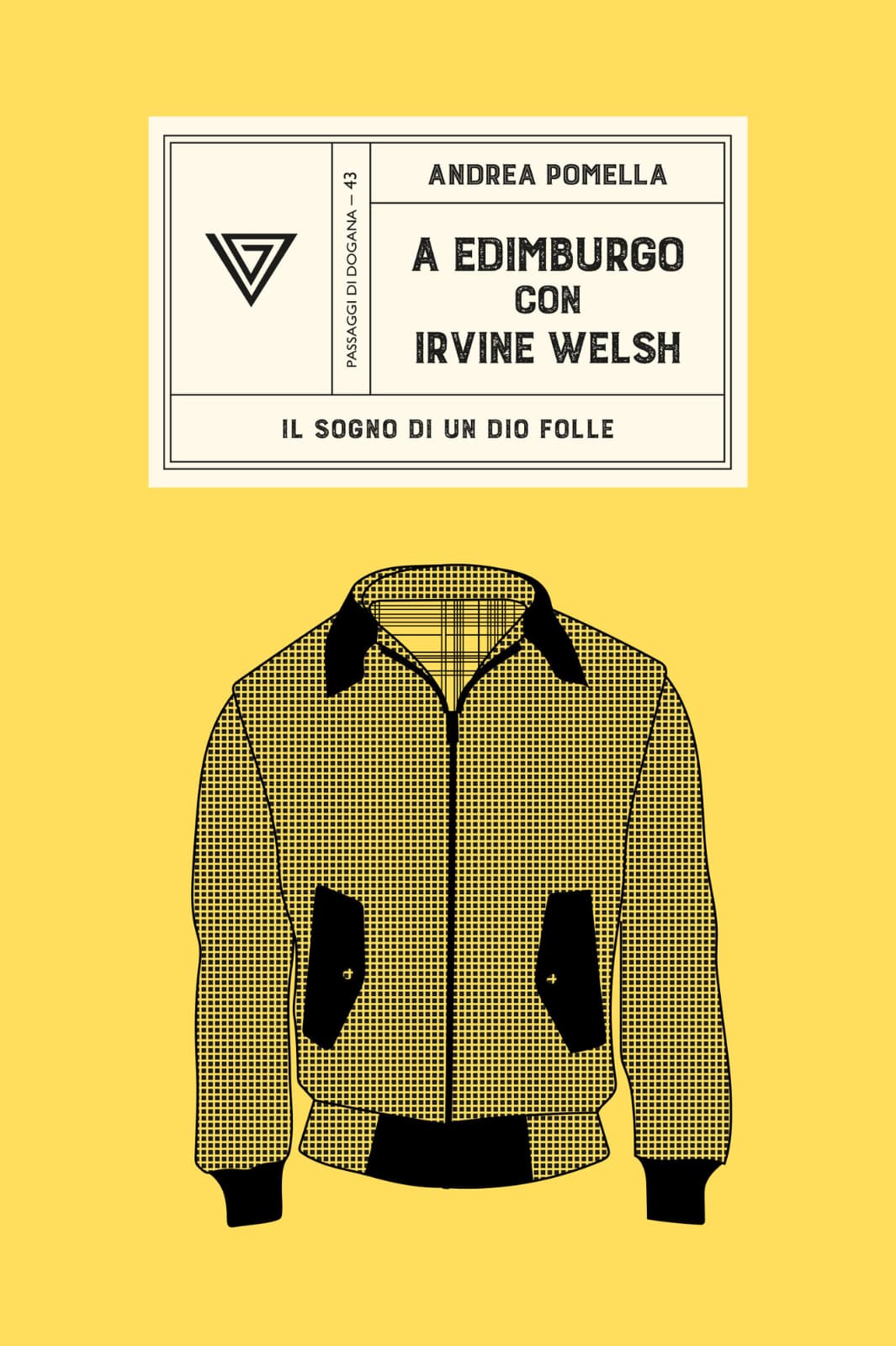 A Edimburgo con Irvine Welsh: Il sogno di un dio folle