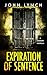 Expiration of Sentence by John Lynch Expiration of Sentence by John Lynch
