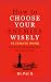 How To Choose Your Enemies Wisely Ultimate Book by MR Pat G How To Choose Your Enemies Wisely Ultimate Book by MR Pat G
