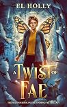 A Twist of Fae (Finding Fae Trilogy) A Twist of Fae (Finding Fae Trilogy)