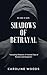 Shadows of Betrayal: No One...