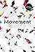 Movement: How to Take Back Our Streets and Transform Our Lives