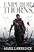 Emperor of Thorns (Broken Empire, #3)