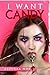 I Want Candy