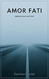 Amor Fati: Embrac...