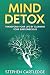 Mind Detox: Transform Your ...