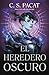 El heredero oscuro by C.S. Pacat