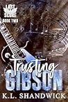 Trusting Gibson (Last Score, #2) Trusting Gibson (Last Score, #2)
