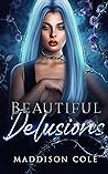 Beautiful Delusions