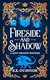 Fireside and Shadow by K.E. O'Connor