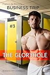 Business Trip: The Gloryhole (Business Trip Chronicles, Gay Erotica Series Book 3)