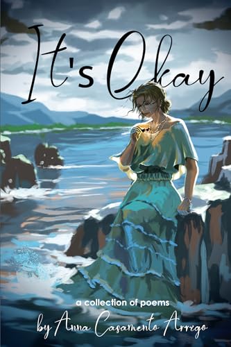 It’s Okay!: A Collection of Poems (Kindle Edition)