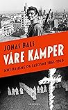 Våre kamper: Mot ...