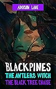 Blackpines: The Antlers Witch: The Black Tree Chaise