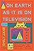 On Earth as It Is on Televi...