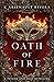 Oath of Fire (Oath of Fire,...