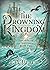 The Drowning Kingdom (Secre...