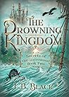 The Drowning Kingdom (Secrets of the Sorrowood Book Two)