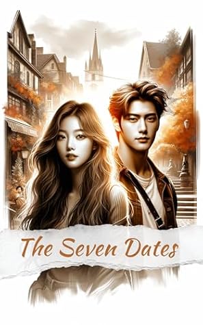 The Seven Dates (Rated among Best Korean Romance/KDrama Romance Books): A Light-hearted fun romantic read | A Wattpad Novel
