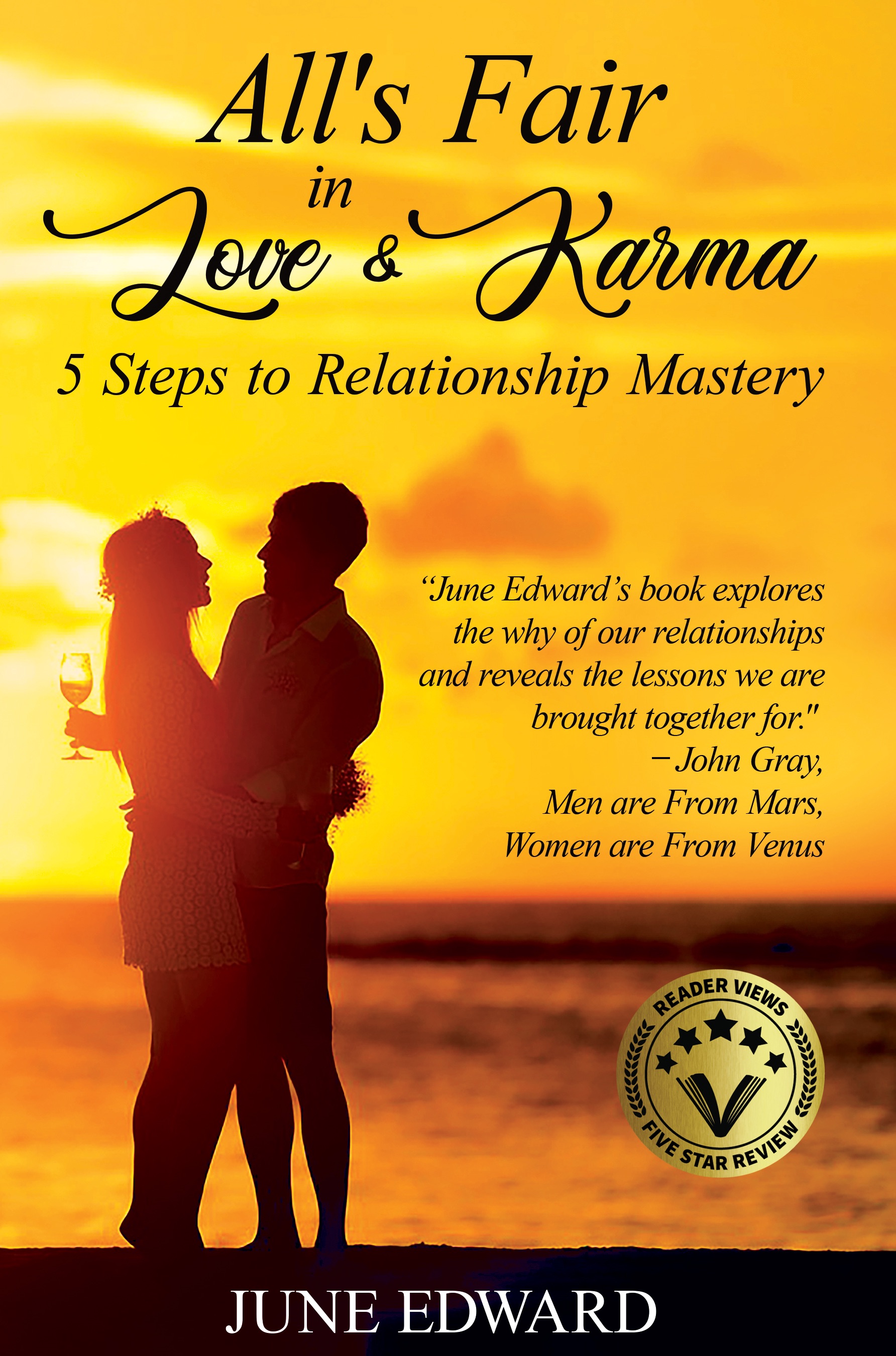 All's Fair in Love & Karma: 5 Steps to Relationship Mastery #1 Best Seller  (June Edward Phsycic Medium Books)